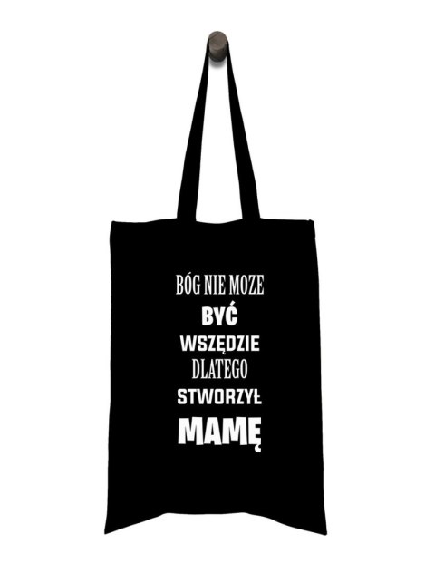 Torba Bóg nie może być wszędzie dlatego stworzył mamę Torba Bóg nie może być wszędzie dlatego stworzył mamę