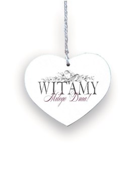 Zawieszka Serce 03 - Witamy Miłego Dnia - S/03/12