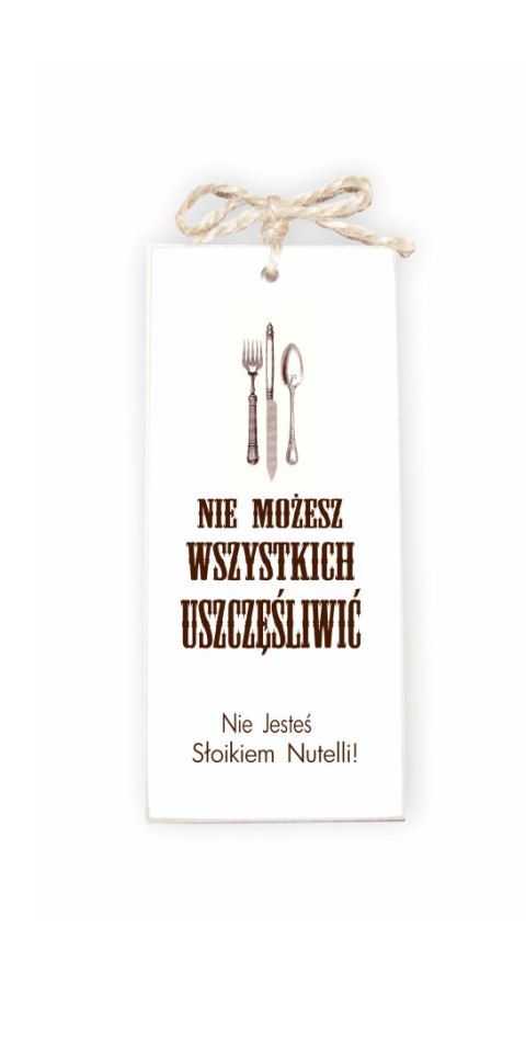 Tabliczka 02 - Nie możesz wszystkich... - TC/02/569 pion