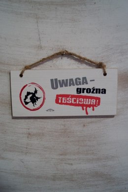 Tabliczka 02 - Uwaga groźna teściowa... - TC/02/508