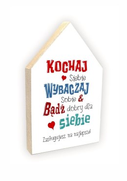 Domek stojący 02 - Kochaj siebie, akceptuj siebie, wybaczaj sobie... - HS/02/738