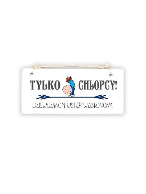 Tabliczka 02 - Tylko chłopcy! - TC/02/893 Tabliczka 02 - Tylko chłopcy! - TC/02/893