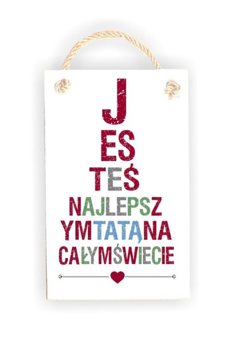 Tabliczka 06 - Jesteś najlepszym Tatą na świecie! - TC/06/850 Tabliczka 06 - Jesteś najlepszym Tatą na świecie! - TC/06/850