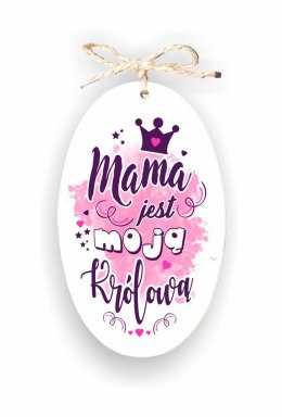 Zawieszka Elipsa 01 - Mama jest moją Królową! - E/01/1133