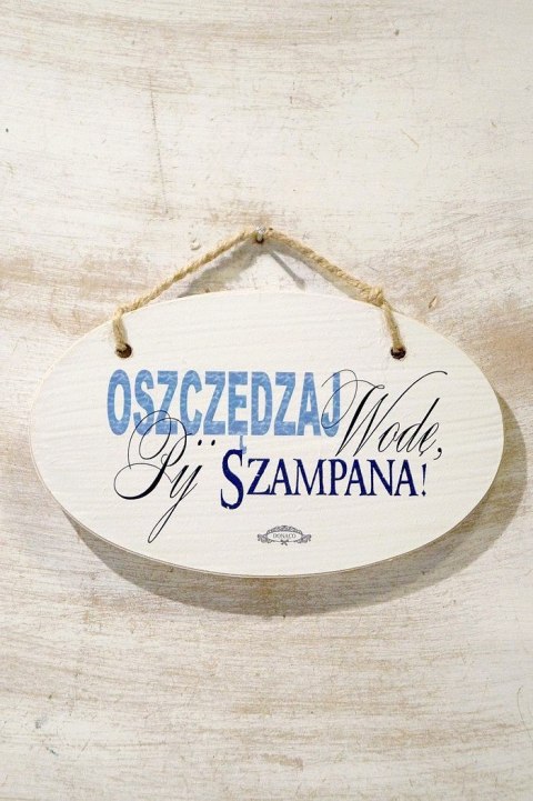 Zawieszka Elipsa 02 - Oszczędzaj wodę, pij szampana!...- E/02/91